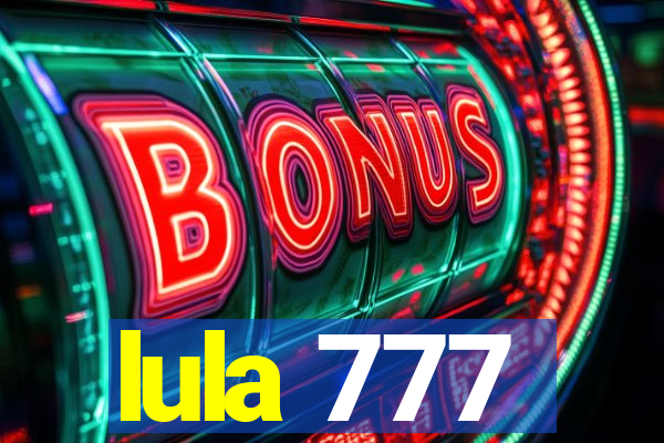 lula 777